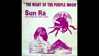 2  Sun Ra & Intergalactic Infinity Arkestra -Dance of the Living Image -The Night Of The Purple Moon