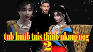 tub huab tais thiab nkauj nog part 2