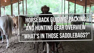 Hunting and Guiding Gear for Horseback Mule Deer and Elk - What's in those saddlebags?