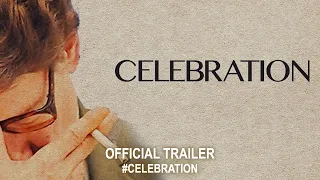 Celebration (2018) | Official Trailer HD