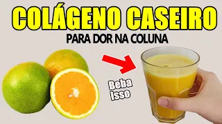 COLÁGENO CASEIRO PARA QUEM TEM MAIS DE 50 ANOS, DOR NAS COLUNA, JOELHO E ARTICULAÇÕES