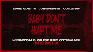 David Guetta & Anne-Marie & Coi Leray - Baby Don't Hurt Me (Hypaton & Giuseppe Ottaviani Remix)