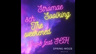 Stromae VS  soolking VS  The Weekend VS  Naps feat SCH VS  SCH