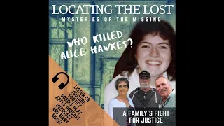 Locating the Lost Season 1 Episode 6: Who Killed Alice Hawkes?