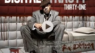 G Unit - They Talked About Jesus THE ADVOCATE & BALLERSTATUS.COM PRESENTS DIGITAL DYNASTY 31