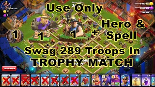 Swag 289 Troops in Trophy Match Challenge | Haaland Challenge #10 | Clash of Clans | @ClashWithAG52