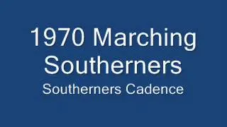 Marching Southerners 1970 - 01 Southerners Cadence