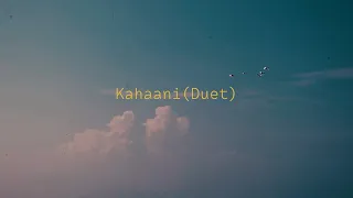 Kahaani (Duet) feat. Pavithra Chari - Lyric Video