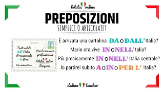 Preposizioni SEMPLICI O ARTICOLATE? - Italian for beginners