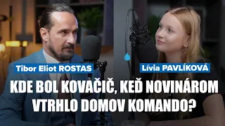 Tibor E. Rostas a Lívia Pavlíková: Kde bol Kovačič, keď nám novinárom vtrhlo domov komando?