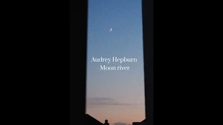 Audrey Hepburn(오드리 헵번) - Moon River [lyrics/가사] (From. Breakfast at Tiffany's)