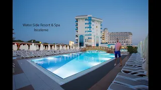 Water Side Resort & Spa - İnceleme (Türkçe)