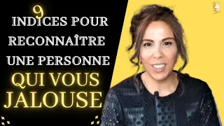 JALOUSIE - 9 INDICES pour RECONNAÎTRE Une Personne qui "VOUS JALOUSE"