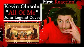 FIRST TIME HEARING Kevin Olusola - "All of Me" (John Legend Cover) | PRICELESS REACTION TO KO!!!