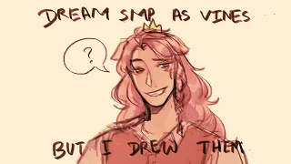 Dream SMP as vines but i drew them (Dream SMP Animatic)