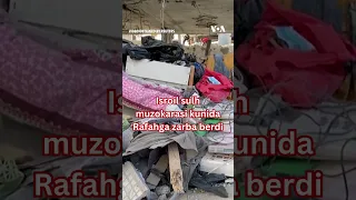 Isroil sulh muzokarasi kunida Rafahga zarba berdi