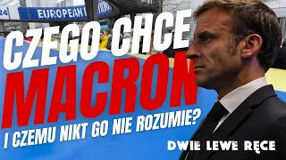 Czego chce Emmanuel Macron? (I Szymon Hołownia)