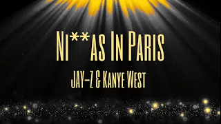 Ni**as In Paris - JAY-Z & Kanye West | Lyrics Video (Clean Version)