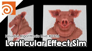 Houdini Algorithmic Live #126 - Lenticular Effect Simulation