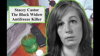 Stacey Castor: The Black Widow Who Poisoned Her Victims With Antifreeze | Whispered True Crime ASMR