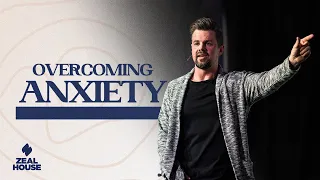 Overcoming Anxiety | Pastor Luke Cunningham
