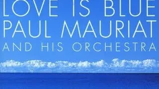 Love Is Blue - Paul Mauriat And His Orchestra