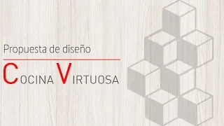 Cocina Virtuosa - Propuesta de diseño - Socialización.