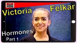 All Things Hormones with Victoria Felkar - Part 1/2