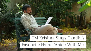 T.M. Krishna Sings Gandhi's Favourite Hymn 'Abide With Me' | The Wire