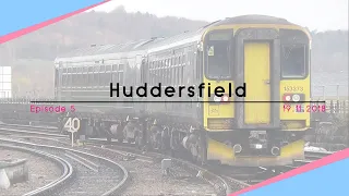 SimplyTransport E5: Huddersfield - NTPR, CVL, HL & PL (19/11/2018)