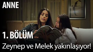 Anne - 1. Bölüm - Zeynep ve Melek yakınlaşıyor!