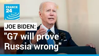 Joe Biden says G7 will prove Russia wrong • FRANCE 24 English