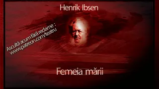 Henrik Ibsen - Femeia marii (1987)