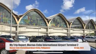 My Trip Report:Philippines Mactan-Cebu International Airport Terminal 2