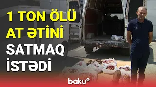 Cəlilabadda ölü at ətini mal əti adı ilə satan şəxs saxlanılıb