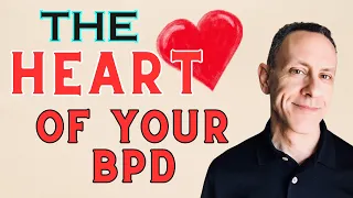 What's at The Core of Your BPD?