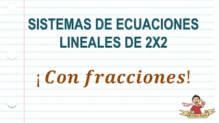 Sistema de ecuaciones de 2x2 con fracciones. Ejemplo 1