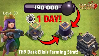 How To Get 100,000  DARK ELIXIR In *ONE DAY* | Best Town Hall 9 Dark Elixir Farming strat!
