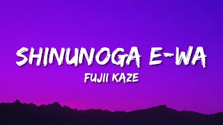 Fujii Kaze - Shinunoga E-Wa (Lyrics)