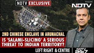 Chinese Enclave In Arunachal: Is 'Salami Slicing' A Threat To India? | Left, Right & Centre