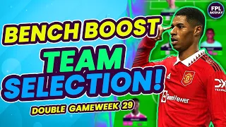 BENCH BOOST ACTIVE! FPL Double Gameweek 29 Team Selection | Fantasy Premier League Tips