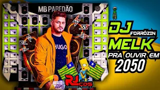 #DJ_MELK - FORROZIN PRA OUVIR EM 2050 - ABRIL 2024 / ATUALIZADO PRA PAREDÃO SO  LAPADA ( RJ CDs ....