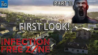 Infection Free Zone - The Zombies are Here - First Look!