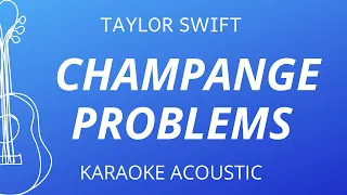 Taylor Swift - champagne problems (Karaoke Acoustic Guitar)