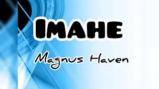 IMAHE - MAGNUS HAVEN (LYRIC VIDEO) 2020