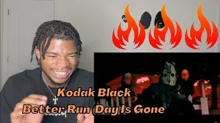 Kodak Black - Better Run (Day Is Done) NGS REACTION