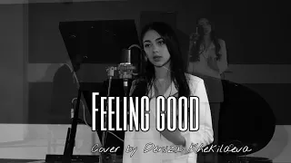 “Feeling good”(cover by Deniza Khekilaeva)