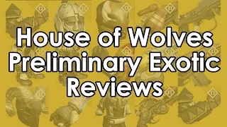 Destiny House of Wolves: New Exotic Armor and Weapon Preliminary Reviews