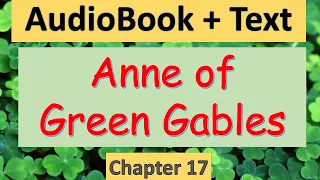 Anne of Green Gables 【Chapter 17】Audiobook with Text　Reading speed can be adjusted with settings