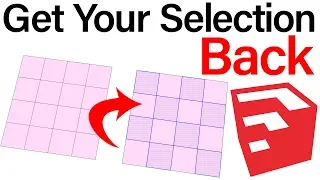 How to Get Your Selection Back In SketchUp